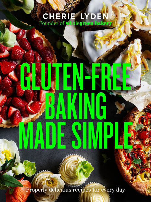 Title details for Gluten-Free Baking Made Simple by Cherie Lyden - Available